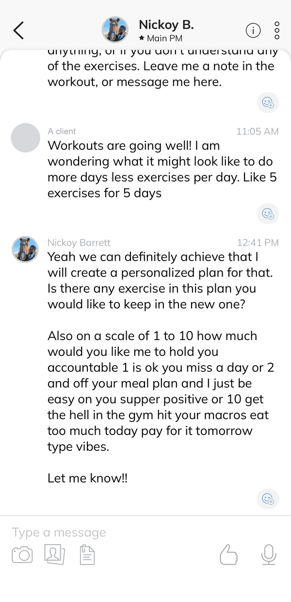 A Trainerize message thread headed Nickoy B. A message from A client, whose profile photo is covered by a plain grey circle, says the workouts are going well and asks about spreading the same work over more days with fewer exercises each. The reply below it, from Nickoy Barrett, offers to write a personalised plan and asks on a scale of one to ten how much accountability they want.